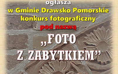 Zdjęcie do Konkurs fotograficzny pn. &bdquo;FOTO Z ZABYTKIEM&rdquo; 